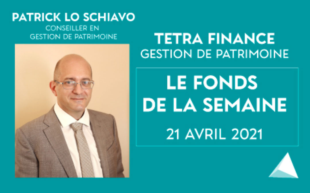 Fonds de la semaine #8 | 21 Avril 2021