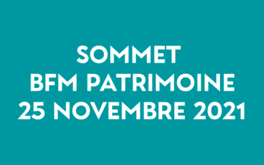 Sommet BFM Patrimoine du 25 Novembre 2021
